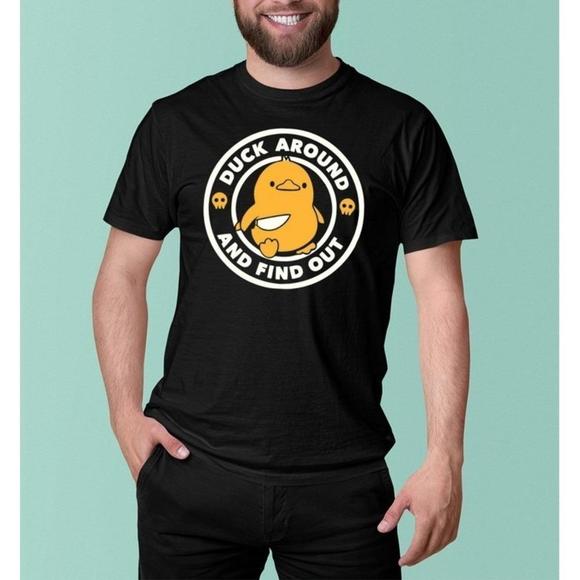 Gildan Other - Funny Shirt Duck Around And Find Out Shirt